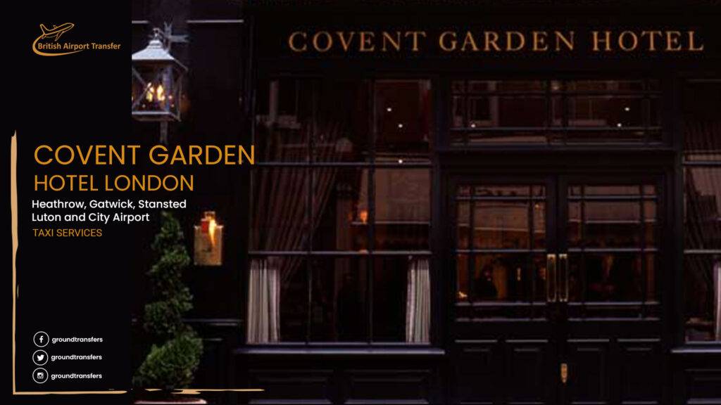 Heathrow to Covent Garden Hotel Taxi