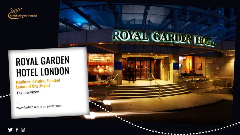 Heathrow to Royal Garden Hotel Taxi