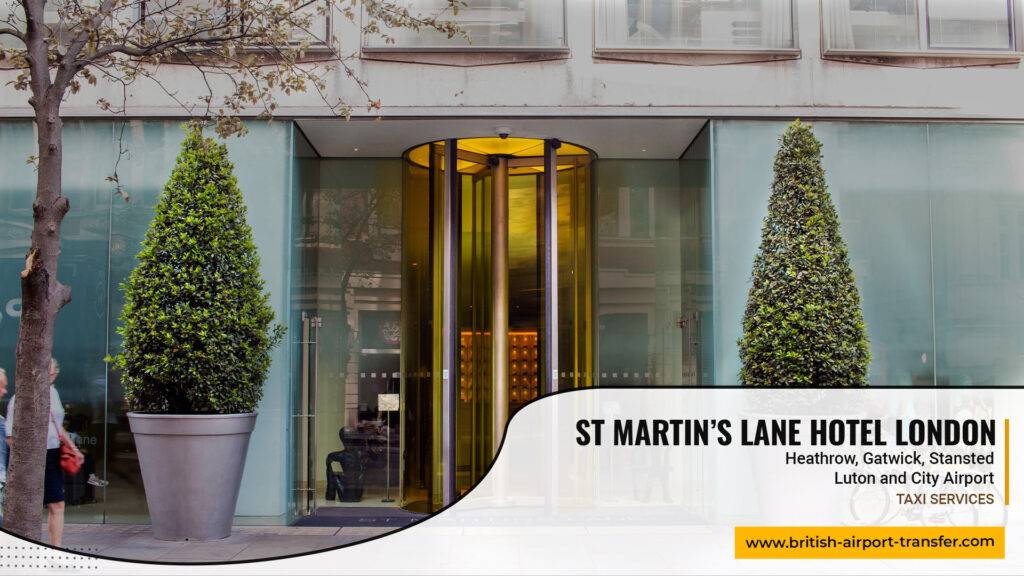 Heathrow to St Martin's Lane Hotel Taxi