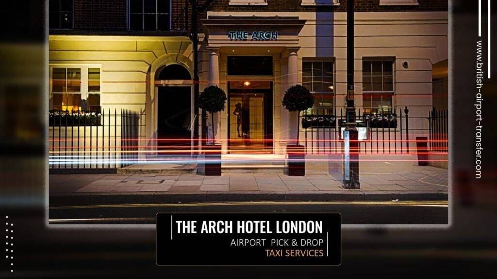 Heathrow to Arch Hotel Taxi